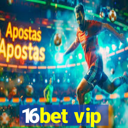 16bet vip